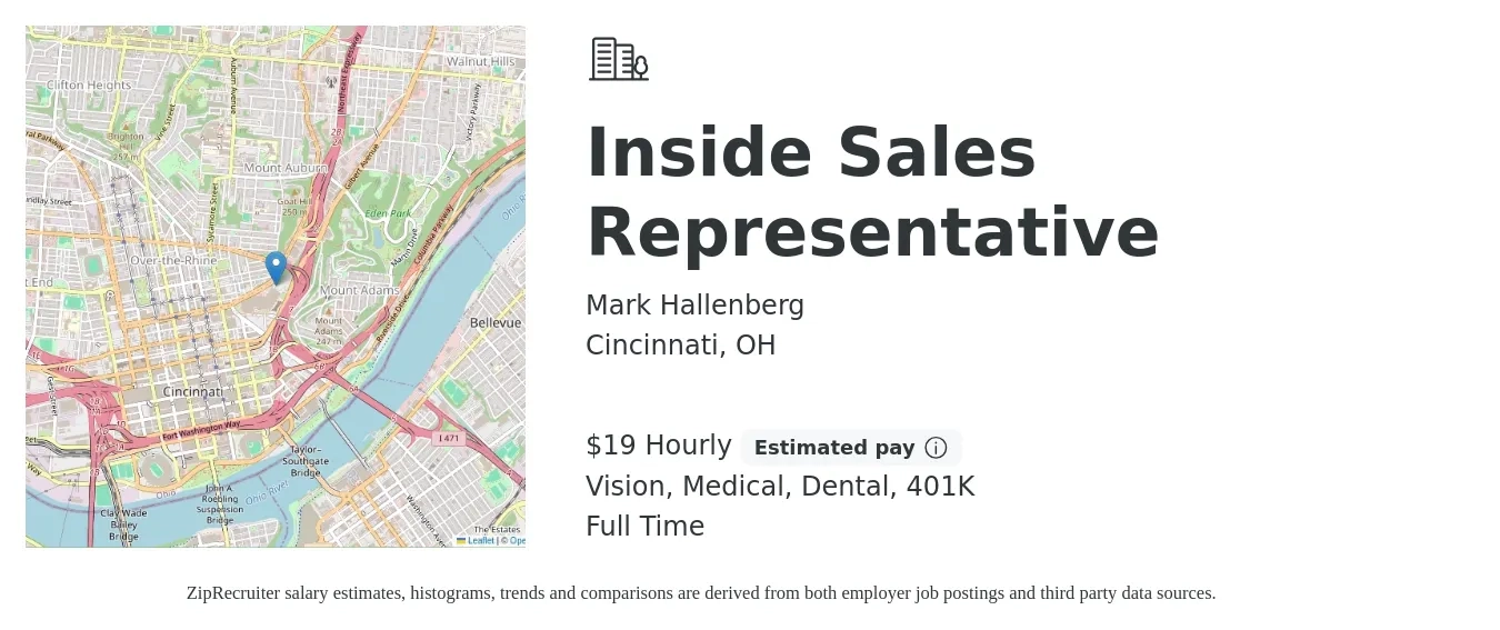 Mark Hallenberg job posting for a Inside Sales Representative in Cincinnati, OH with a salary of $20 Hourly and benefits including vision, 401k, dental, life_insurance, and medical with a map of Cincinnati location.