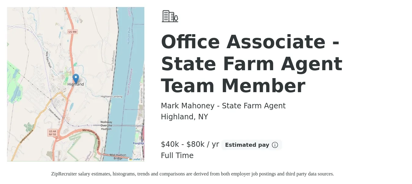 Mark Mahoney - State Farm Agent job posting for a Office Associate - State Farm Agent Team Member in Highland, NY with a salary of $40,000 to $80,000 Yearly with a map of Highland location.