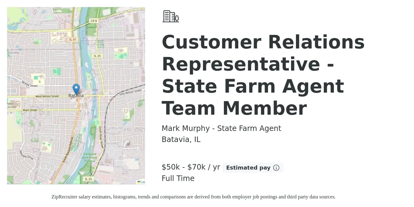 Mark Murphy - State Farm Agent job posting for a Customer Relations Representative - State Farm Agent Team Member in Batavia, IL with a salary of $50,000 to $70,000 Yearly with a map of Batavia location.