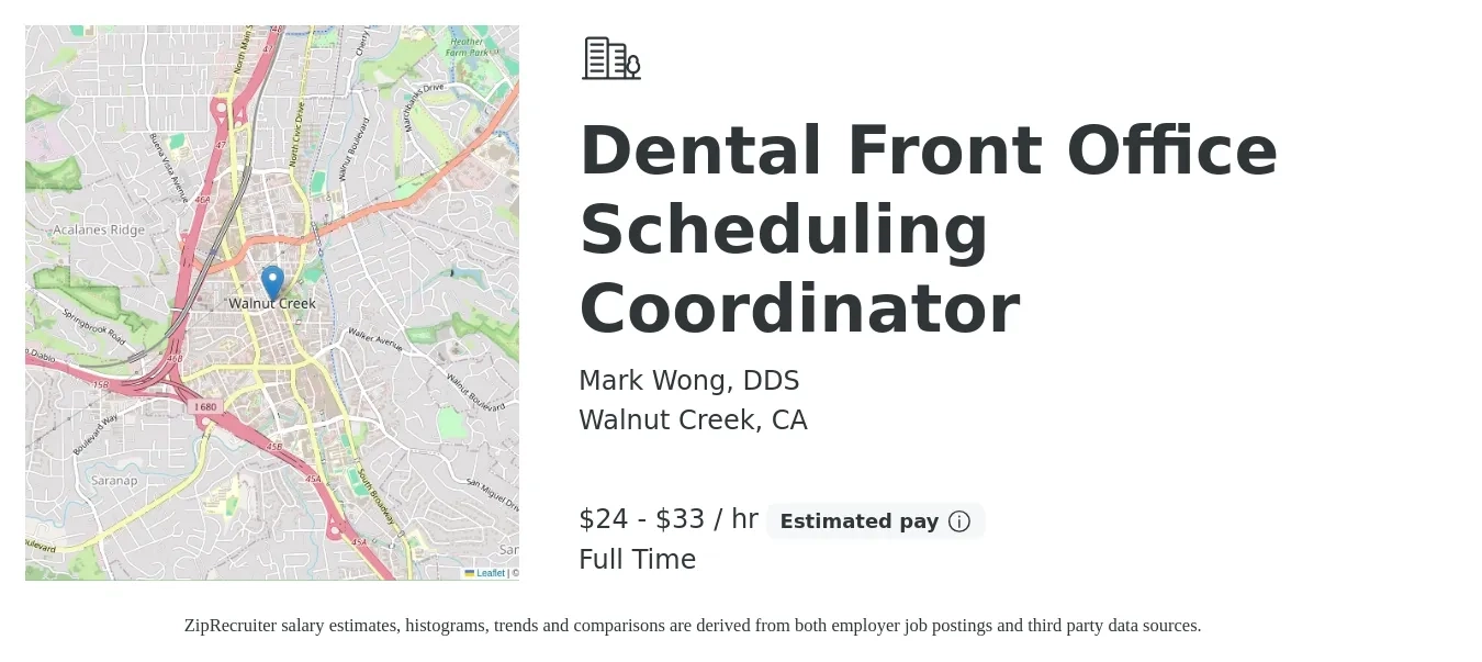 Mark Wong, DDS job posting for a Dental Front Office Scheduling Coordinator in Walnut Creek, CA with a salary of $25 to $35 Hourly with a map of Walnut Creek location.