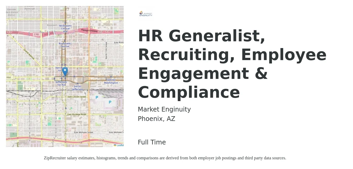 Market Enginuity job posting for a HR Generalist, Recruiting, Employee Engagement & Compliance in Phoenix, AZ with a salary of $47,400 to $67,400 Yearly with a map of Phoenix location.