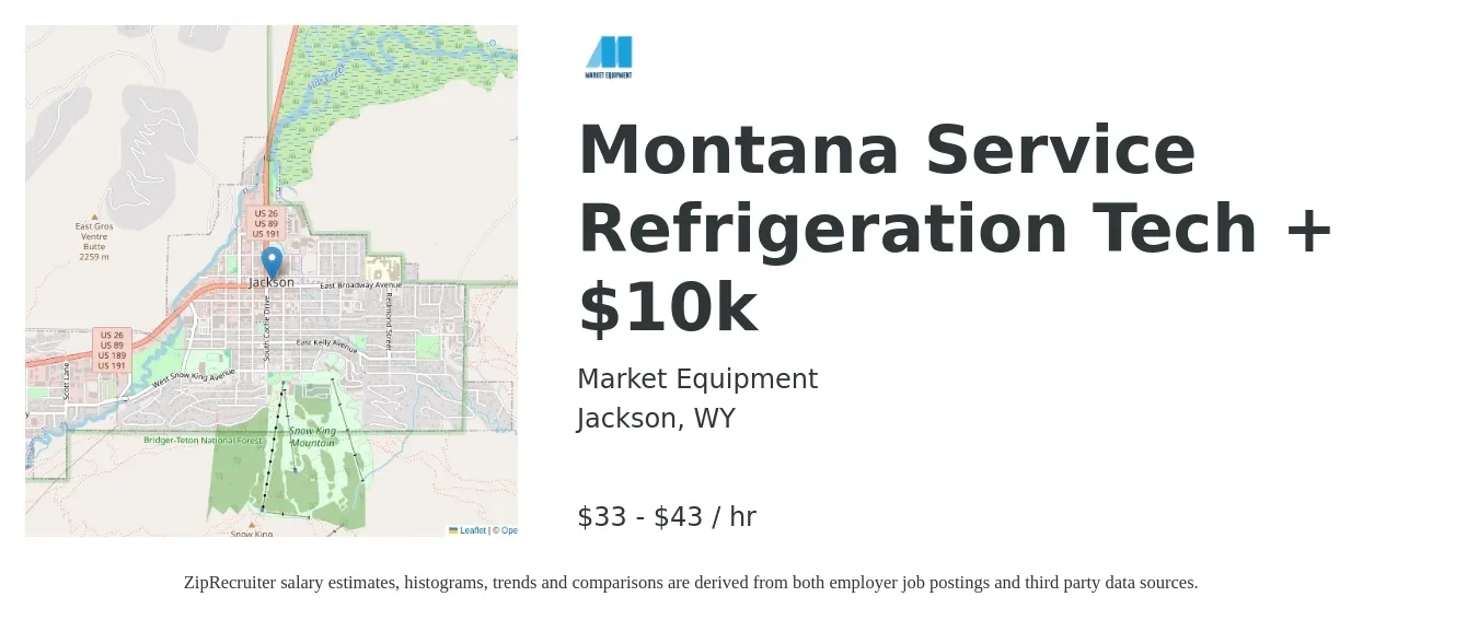 Market Equipment job posting for a Montana Service Refrigeration Tech + $10k in Jackson, WY with a salary of $35 to $45 Hourly with a map of Jackson location.