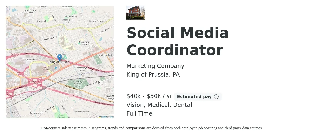 Marketing Company job posting for a Social Media Coordinator in King of Prussia, PA with a salary of $40,000 to $50,000 Yearly and benefits including dental, life_insurance, medical, pto, retirement, and vision with a map of King of Prussia location.