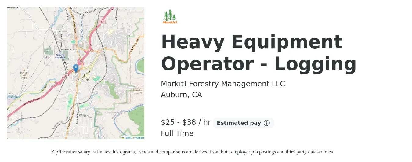 Markit! Forestry Management LLC job posting for a Heavy Equipment Operator - Logging in Auburn, CA with a salary of $26 to $40 Hourly with a map of Auburn location.