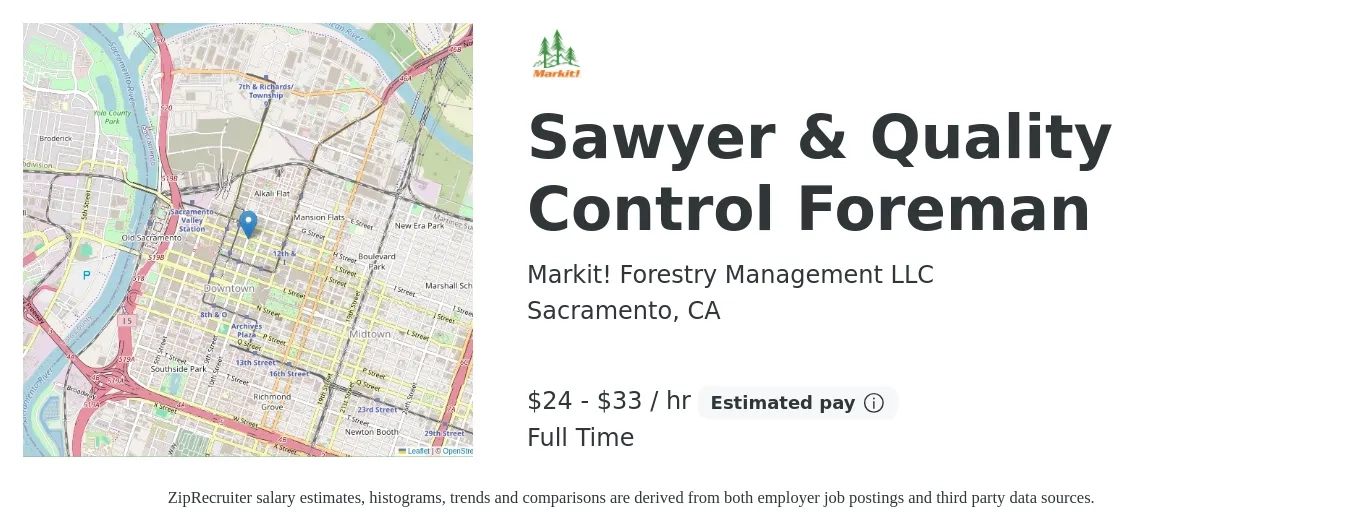 Markit! Forestry Management LLC job posting for a Sawyer & Quality Control Foreman in Sacramento, CA with a salary of $25 to $35 Hourly with a map of Sacramento location.