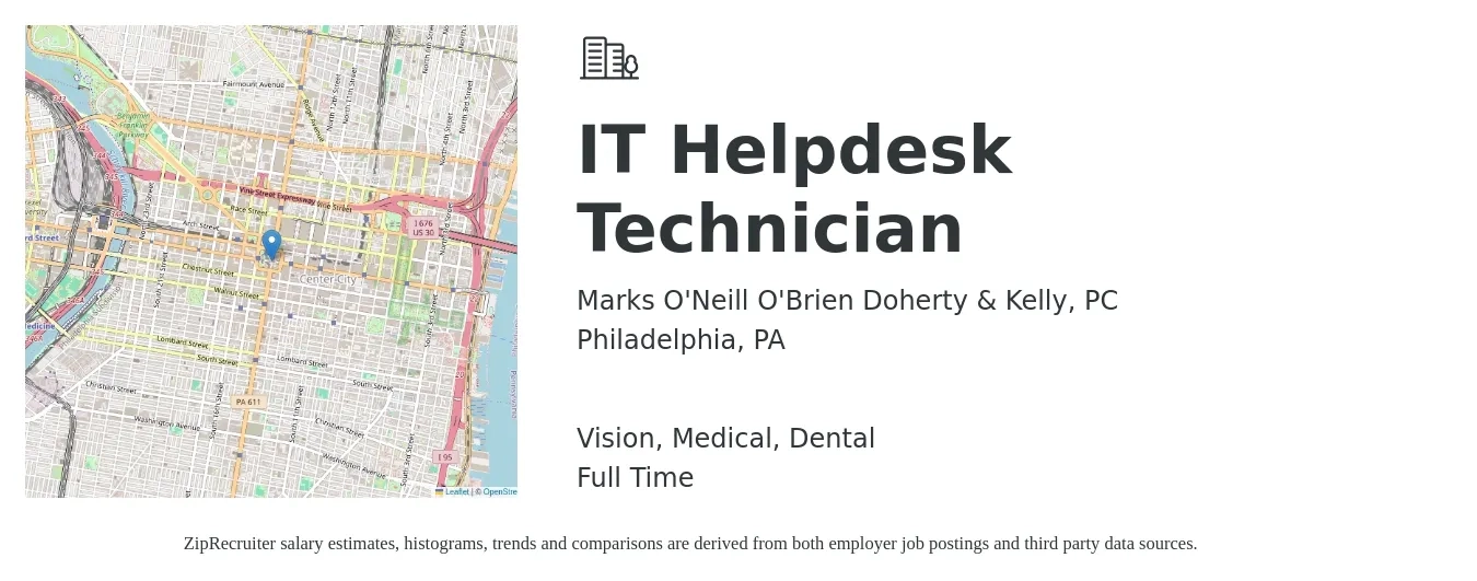 Marks O'Neill O'Brien Doherty & Kelly, PC job posting for a IT Helpdesk Technician in Philadelphia, PA with a salary of $20 to $28 Hourly and benefits including medical, vision, dental, and life_insurance with a map of Philadelphia location.