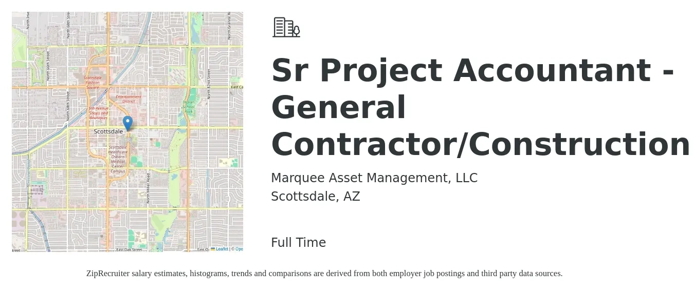 Marquee Asset Management, LLC job posting for a Sr Project Accountant - General Contractor/Construction in Scottsdale, AZ with a salary of $79,700 to $102,900 Yearly with a map of Scottsdale location.