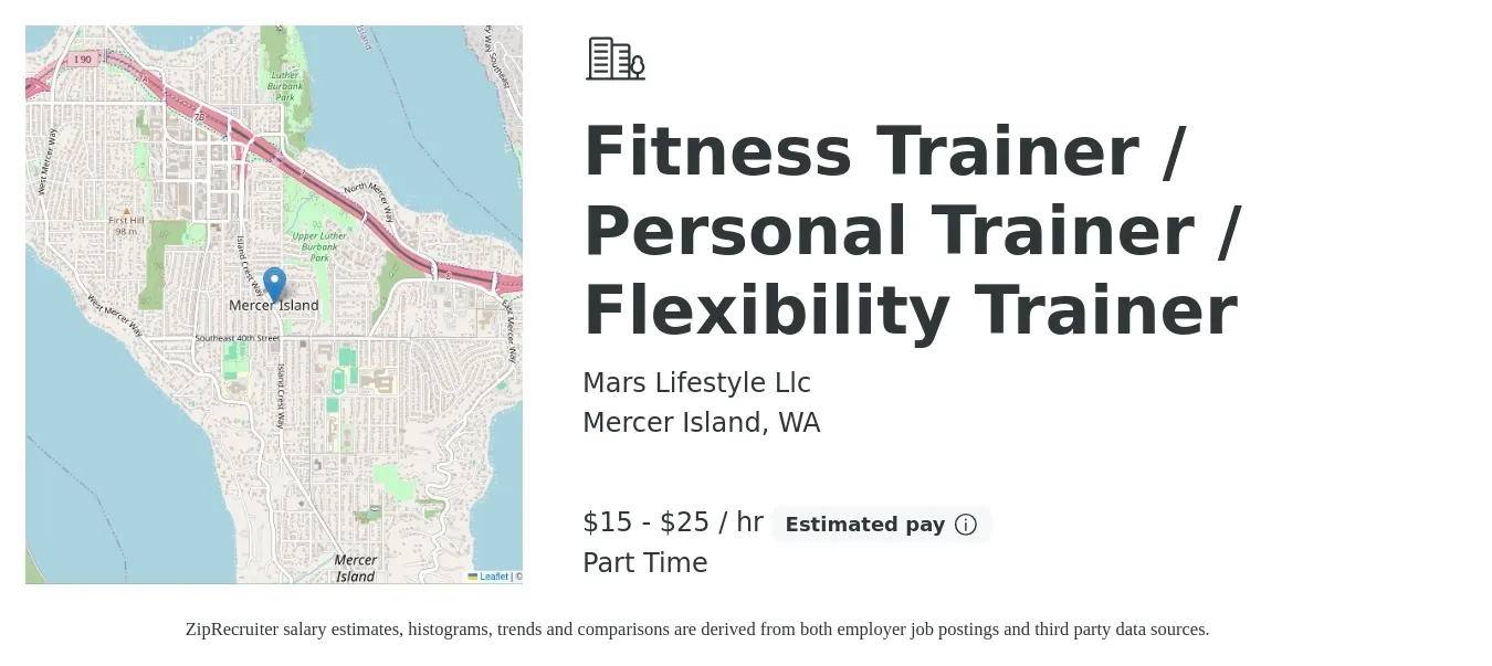 Mars Lifestyle Llc job posting for a Fitness Trainer / Personal Trainer / Flexibility Trainer in Mercer Island, WA with a salary of $16 to $26 Hourly with a map of Mercer Island location.