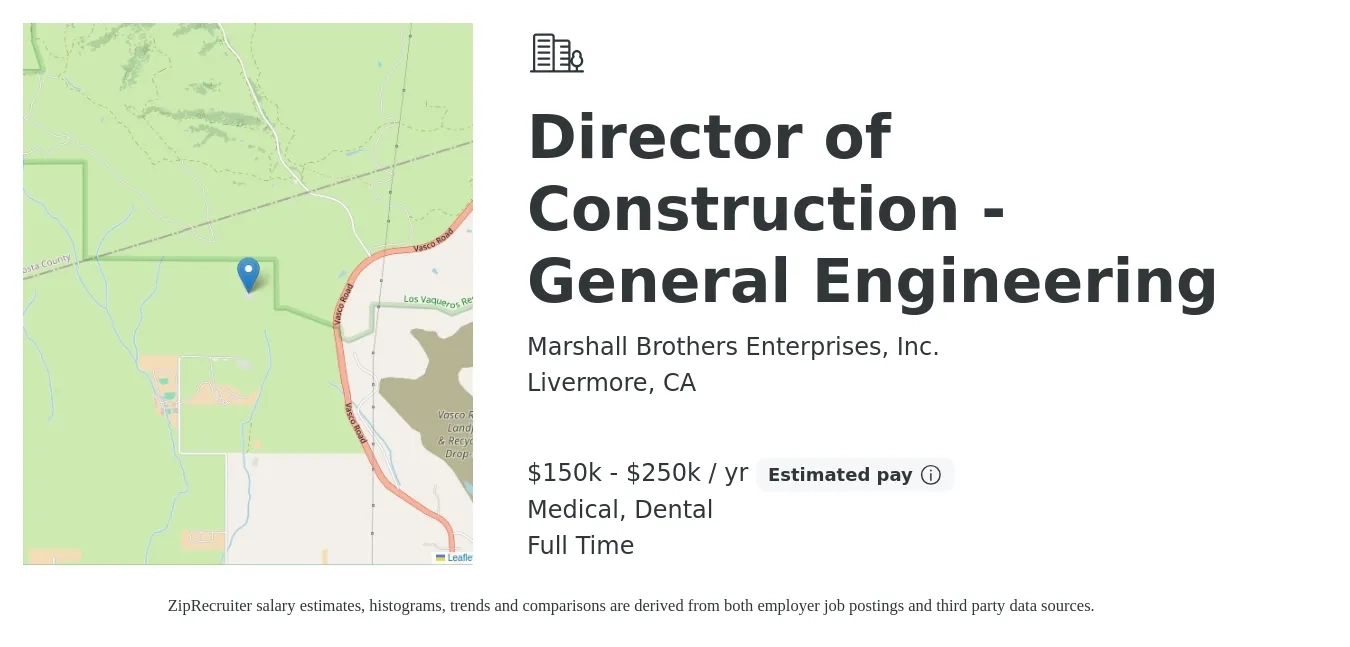 Marshall Brothers Enterprises, Inc. job posting for a Director of Construction - General Engineering in Livermore, CA with a salary of $150,000 to $250,000 Yearly and benefits including dental, life_insurance, and medical with a map of Livermore location.