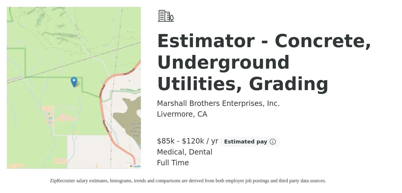 Marshall Brothers Enterprises, Inc. job posting for a Estimator - Concrete, Underground Utilities, Grading in Livermore, CA with a salary of $85,000 to $120,000 Yearly and benefits including dental, life_insurance, and medical with a map of Livermore location.