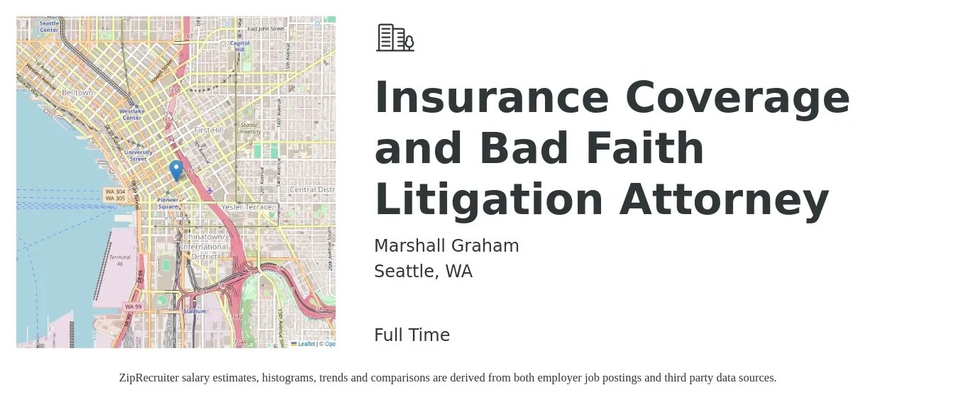 Marshall Graham job posting for a Insurance Coverage and Bad Faith Litigation Attorney in Seattle, WA with a salary of $114,900 to $172,400 Yearly with a map of Seattle location.