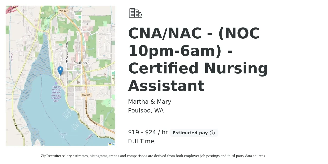 Martha & Mary job posting for a CNA/NAC - (NOC 10pm-6am) - Certified Nursing Assistant in Poulsbo, WA with a salary of $20 to $25 Hourly with a map of Poulsbo location.