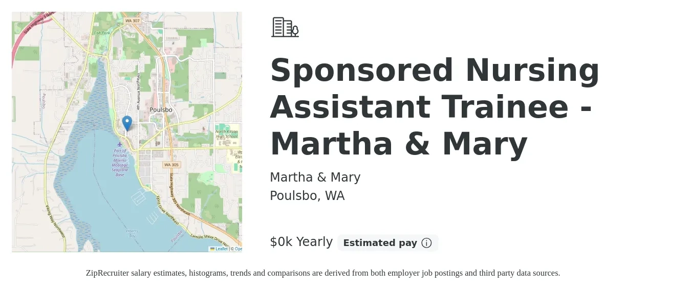 Martha & Mary job posting for a Sponsored Nursing Assistant Trainee - Martha & Mary in Poulsbo, WA with a salary of $16 to $20 Yearly with a map of Poulsbo location.