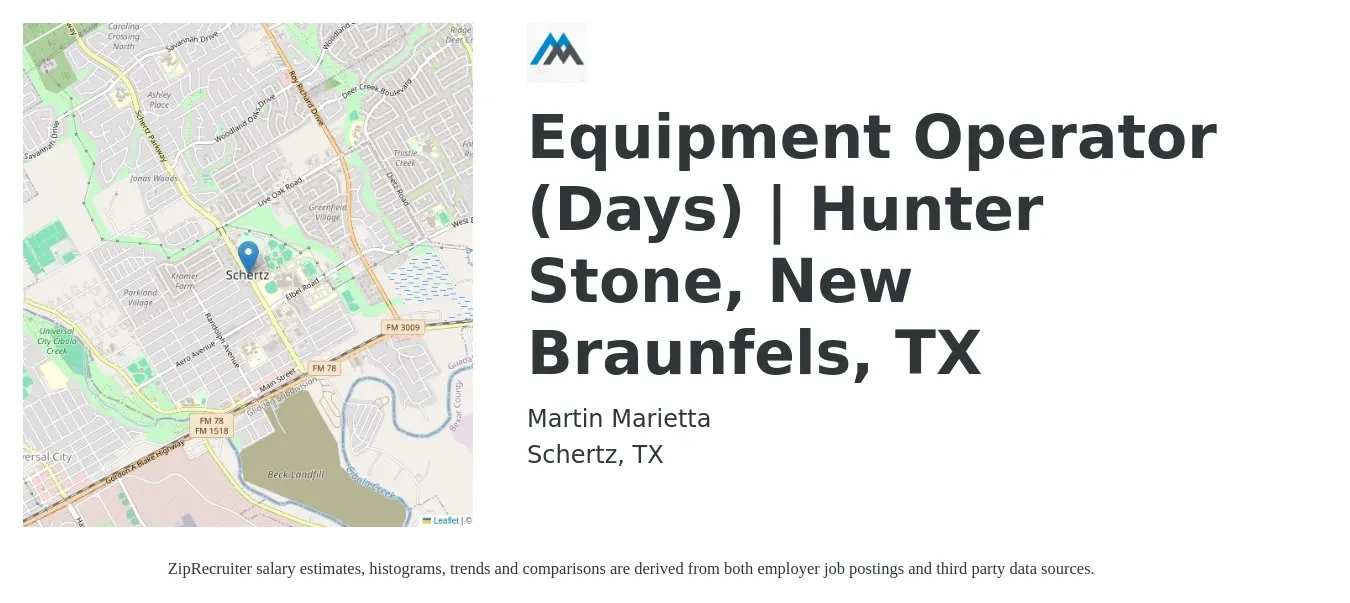 Martin Marietta job posting for a Equipment Operator (Days) | Hunter Stone, New Braunfels, TX in Schertz, TX with a salary of $17 to $24 Hourly with a map of Schertz location.