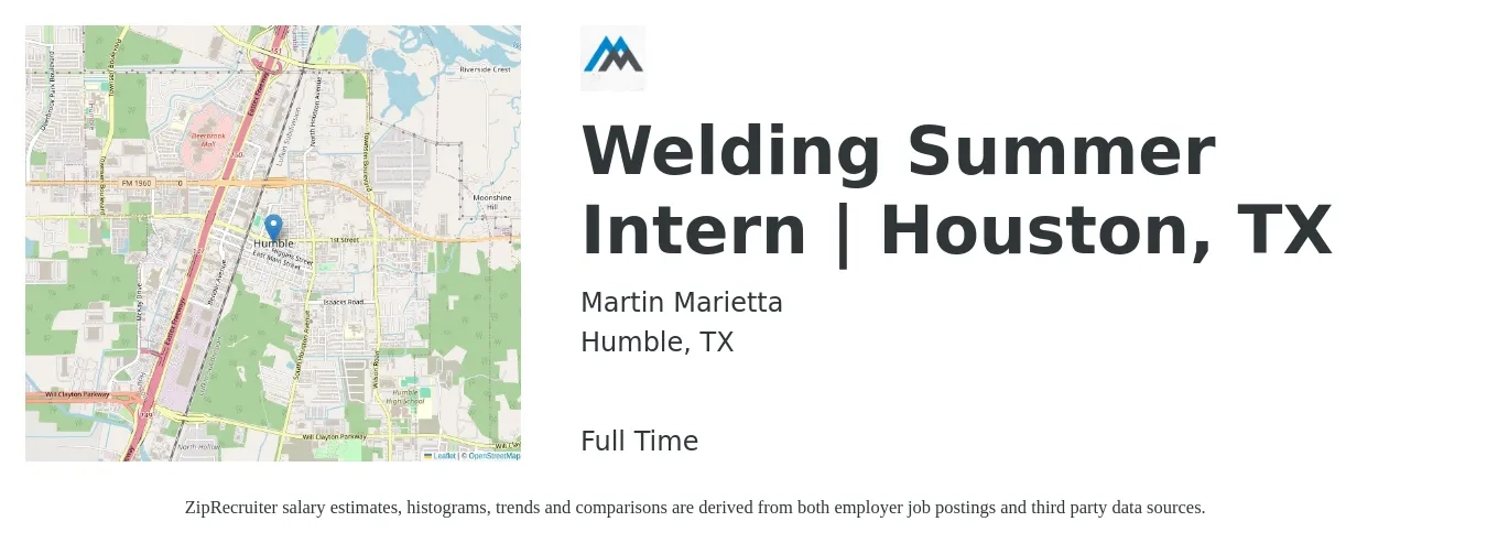 Martin Marietta job posting for a Welding Summer Intern | Houston, TX in Humble, TX with a salary of $12 to $17 Hourly with a map of Humble location.