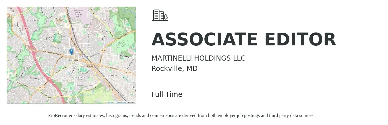 MARTINELLI HOLDINGS LLC job posting for a ASSOCIATE EDITOR in Rockville, MD with a salary of $23 to $32 Hourly with a map of Rockville location.