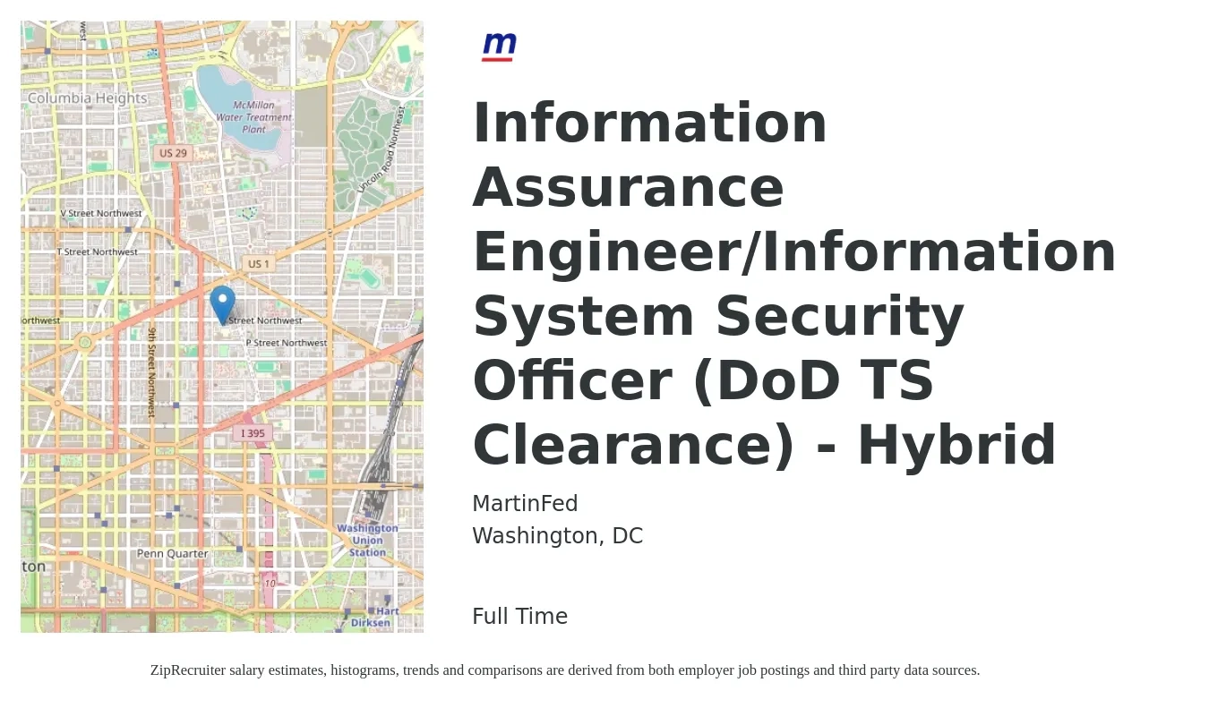 MartinFed job posting for a Information Assurance Engineer/Information System Security Officer (DoD TS Clearance) - Hybrid in Washington, DC with a salary of $130,200 to $163,000 Yearly with a map of Washington location.