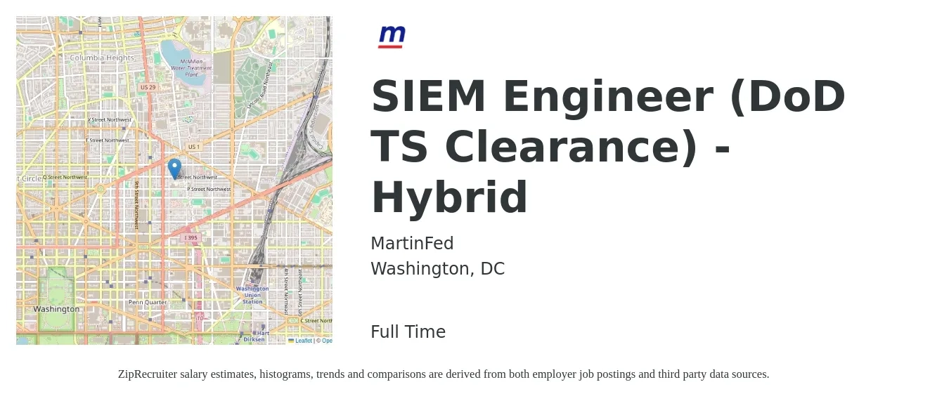 MartinFed job posting for a SIEM Engineer (DoD TS Clearance) - Hybrid in Washington, DC with a salary of $95,100 to $131,900 Yearly with a map of Washington location.