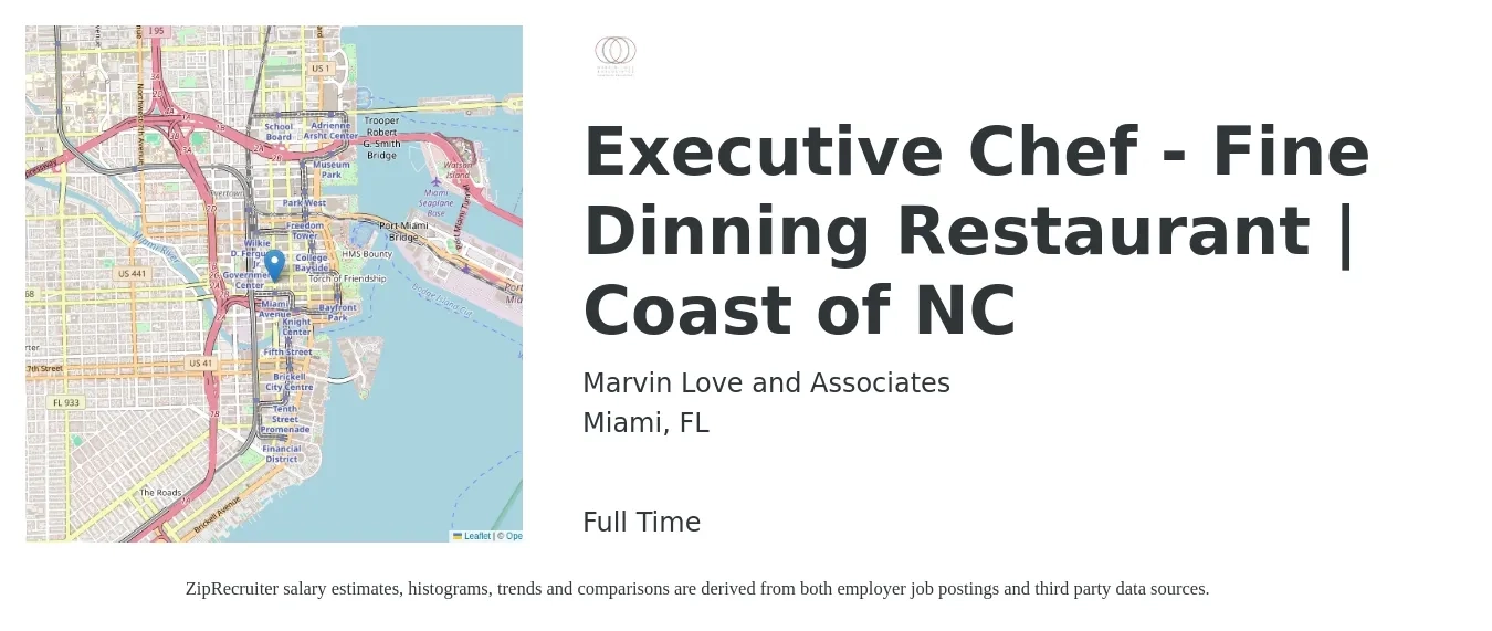 Marvin Love and Associates job posting for a Executive Chef - Fine Dinning Restaurant | Coast of NC in Miami, FL with a salary of $68,300 to $94,100 Yearly with a map of Miami location.