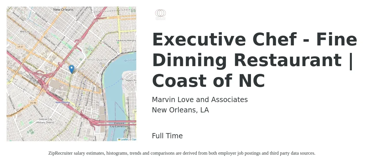 Marvin Love and Associates job posting for a Executive Chef - Fine Dinning Restaurant | Coast of NC in New Orleans, LA with a salary of $68,700 to $94,600 Yearly with a map of New Orleans location.