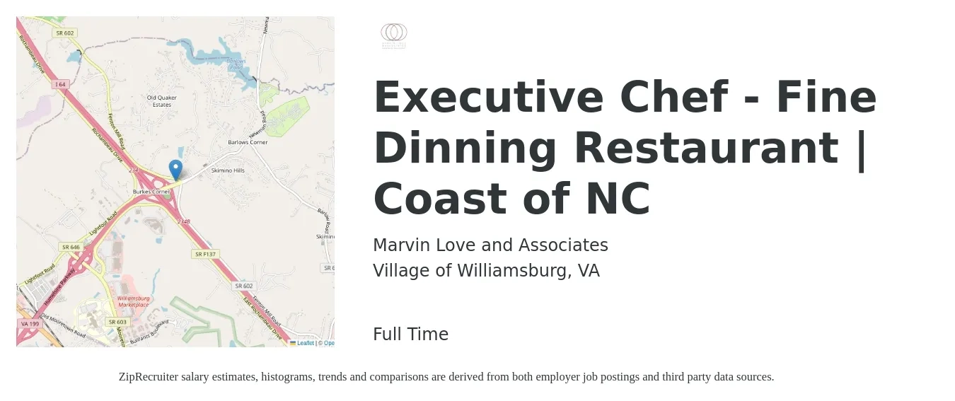Marvin Love and Associates job posting for a Executive Chef - Fine Dinning Restaurant | Coast of NC in Village of Williamsburg, VA with a salary of $65,200 to $89,800 Yearly with a map of Village of Williamsburg location.
