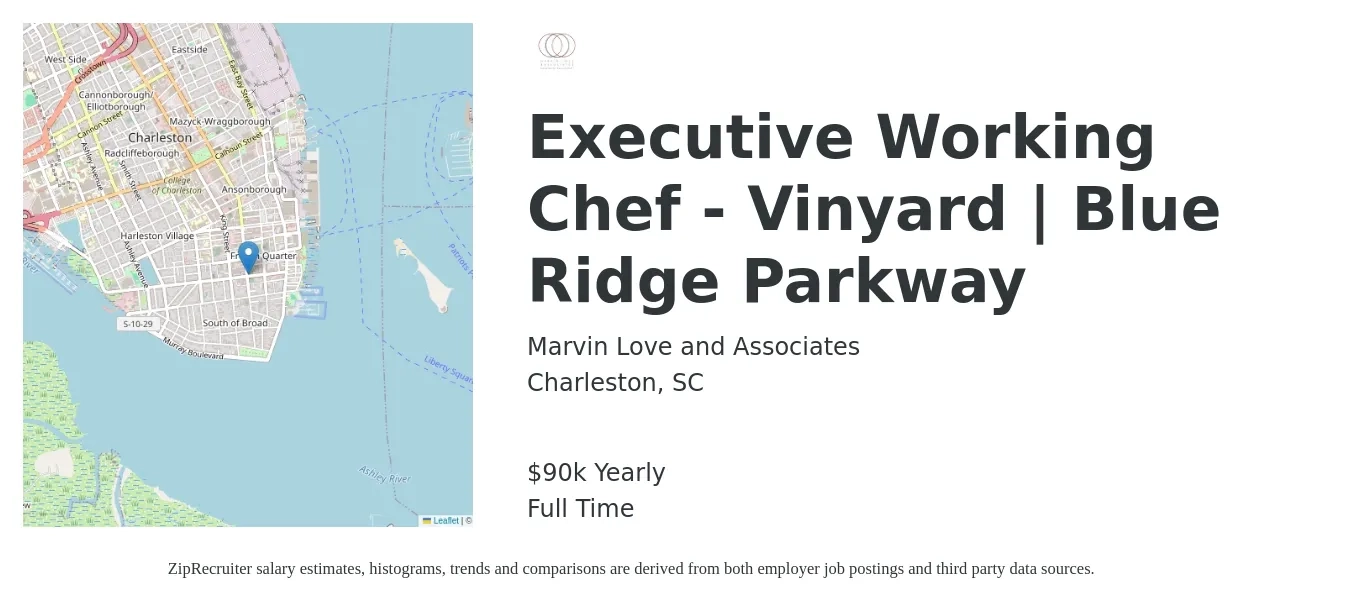Marvin Love and Associates job posting for a Executive Working Chef - Vinyard | Blue Ridge Parkway in Charleston, SC with a salary of $90,000 Yearly with a map of Charleston location.