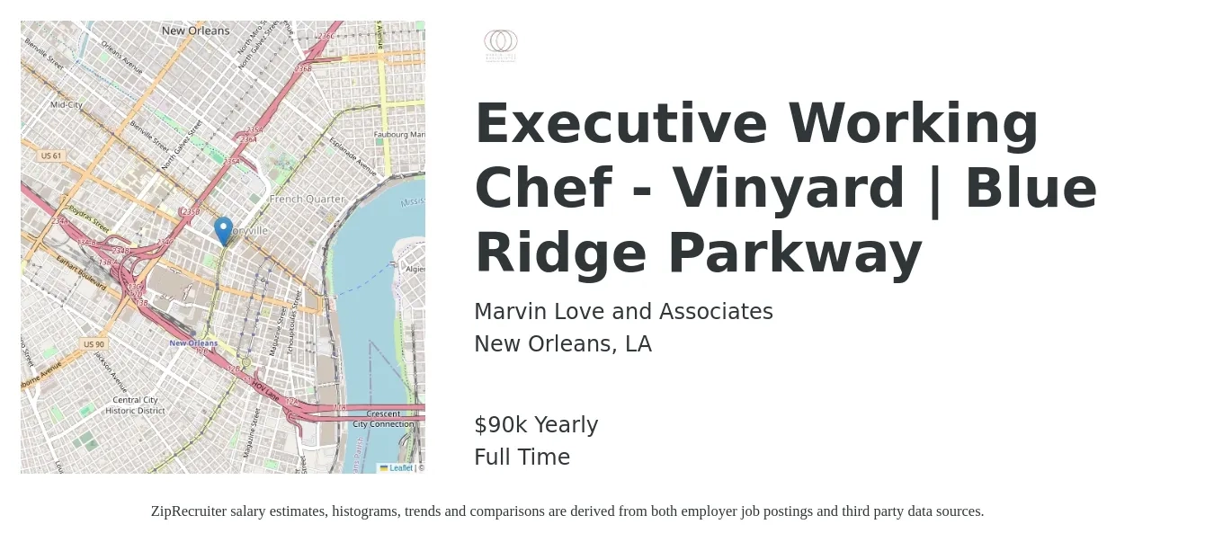 Marvin Love and Associates job posting for a Executive Working Chef - Vinyard | Blue Ridge Parkway in New Orleans, LA with a salary of $90,000 Yearly with a map of New Orleans location.
