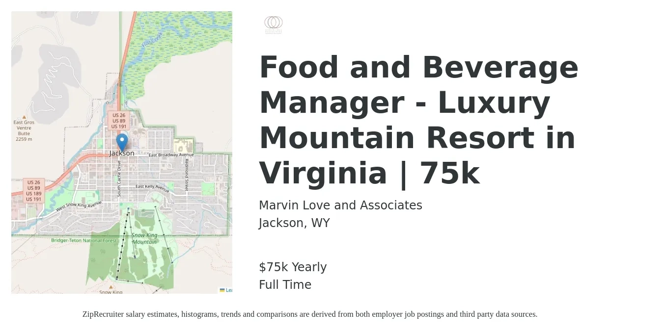 Marvin Love and Associates job posting for a Food and Beverage Manager - Luxury Mountain Resort in Virginia | 75k in Jackson, WY with a salary of $75,000 Yearly with a map of Jackson location.