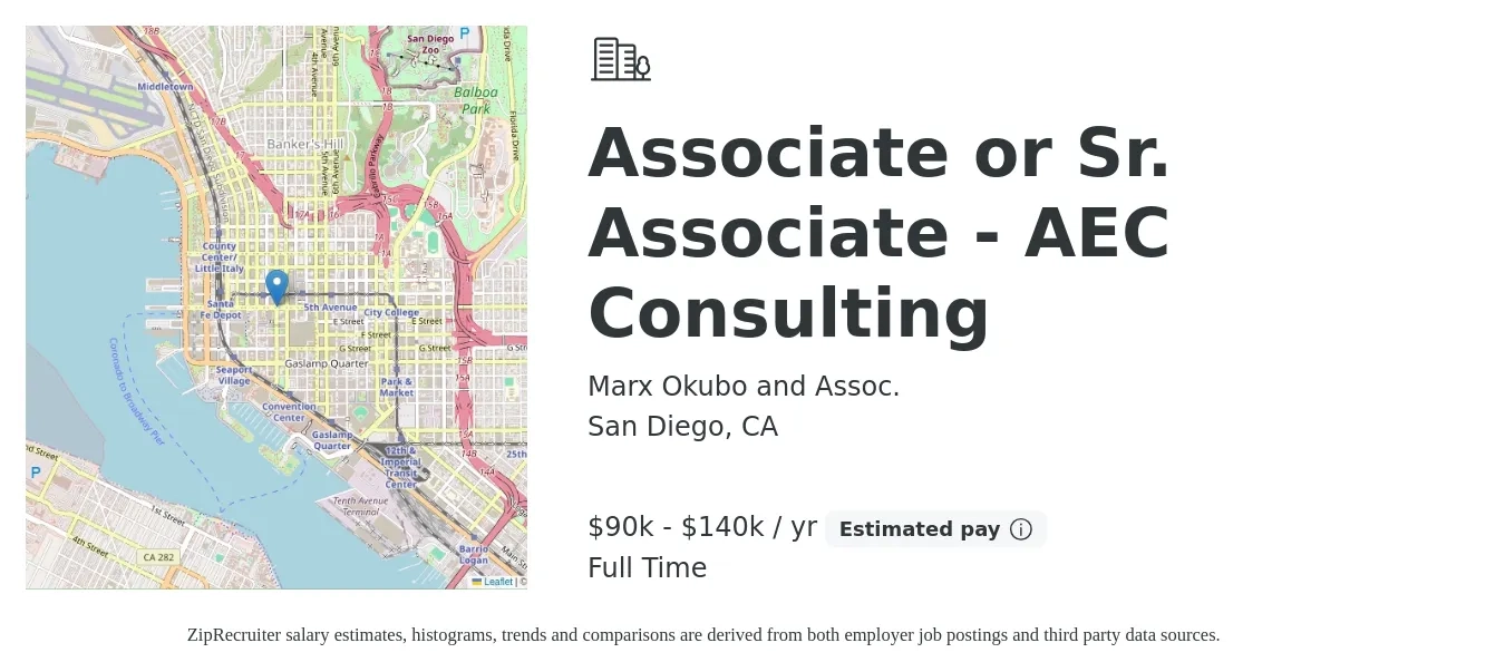 Marx Okubo and Assoc. job posting for a Associate or Sr. Associate - AEC Consulting in San Diego, CA with a salary of $90,000 to $140,000 Yearly with a map of San Diego location.
