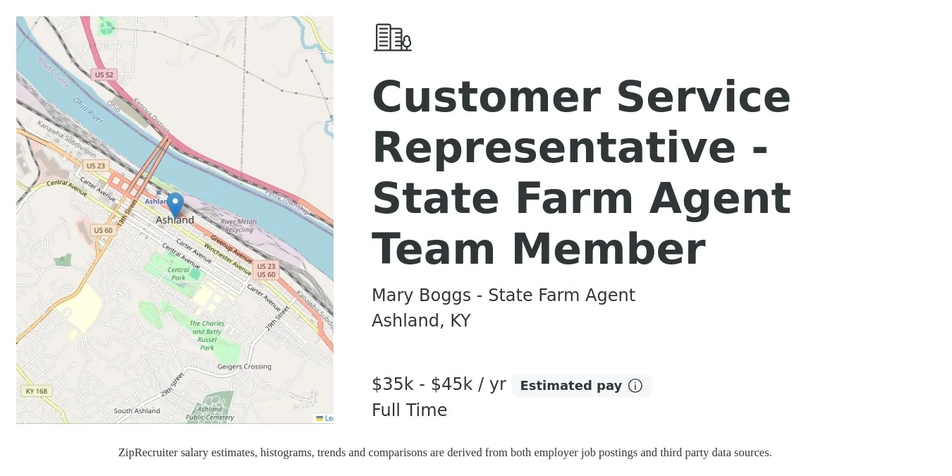 Mary Boggs - State Farm Agent job posting for a Customer Service Representative - State Farm Agent Team Member in Ashland, KY with a salary of $35,000 to $45,000 Yearly with a map of Ashland location.