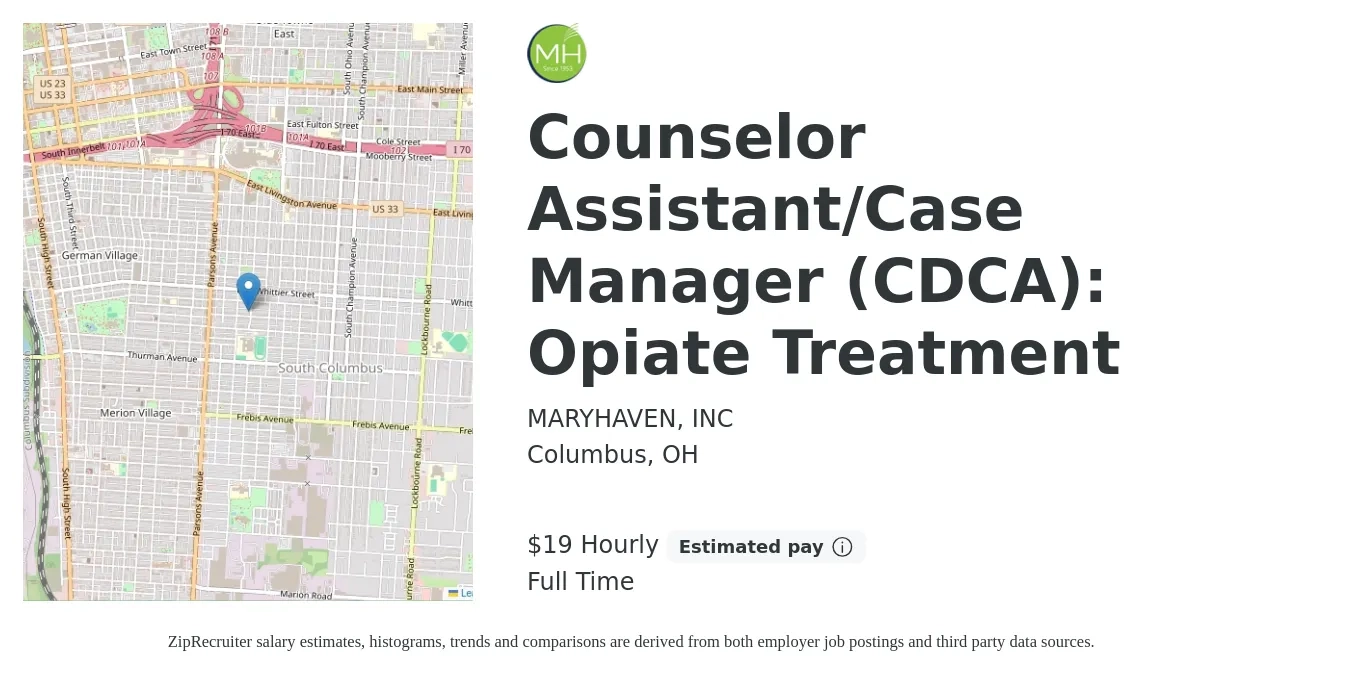 MARYHAVEN, INC job posting for a Counselor Assistant/Case Manager (CDCA): Opiate Treatment in Columbus, OH with a salary of $20 Hourly with a map of Columbus location.