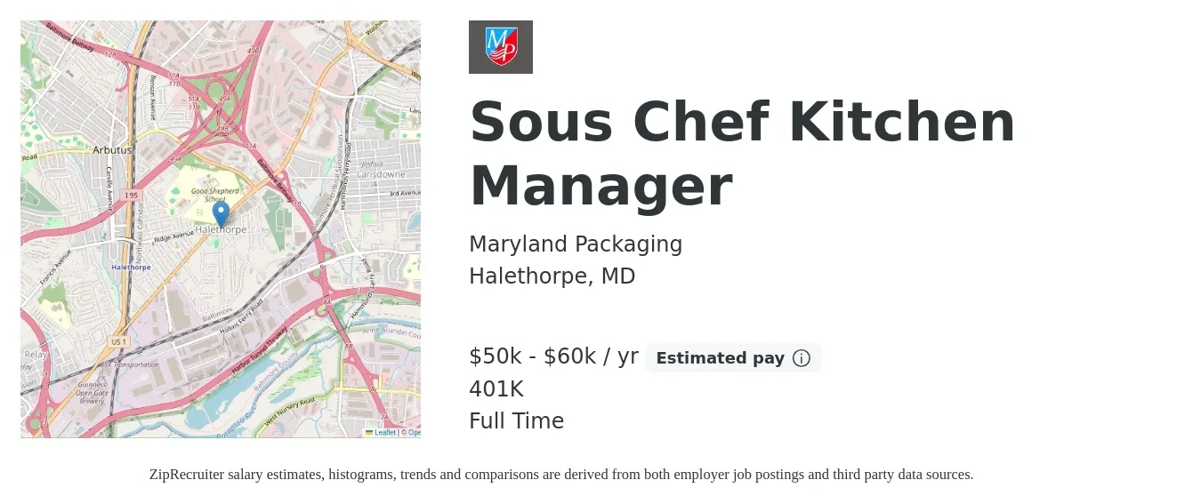 Maryland Packaging job posting for a Sous Chef Kitchen Manager in Halethorpe, MD with a salary of $50,000 to $60,000 Yearly and benefits including 401k with a map of Halethorpe location.