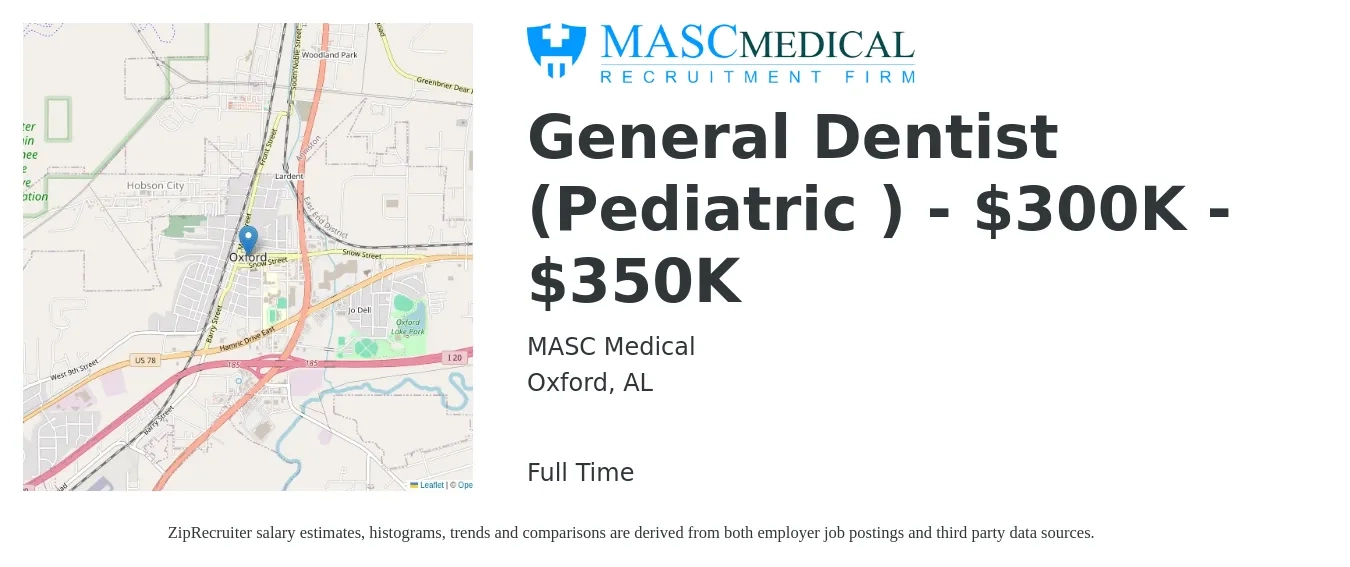 MASC Medical job posting for a General Dentist (Pediatric ) - $300K - $350K in Oxford, AL with a salary of $124,500 to $201,300 Yearly with a map of Oxford location.