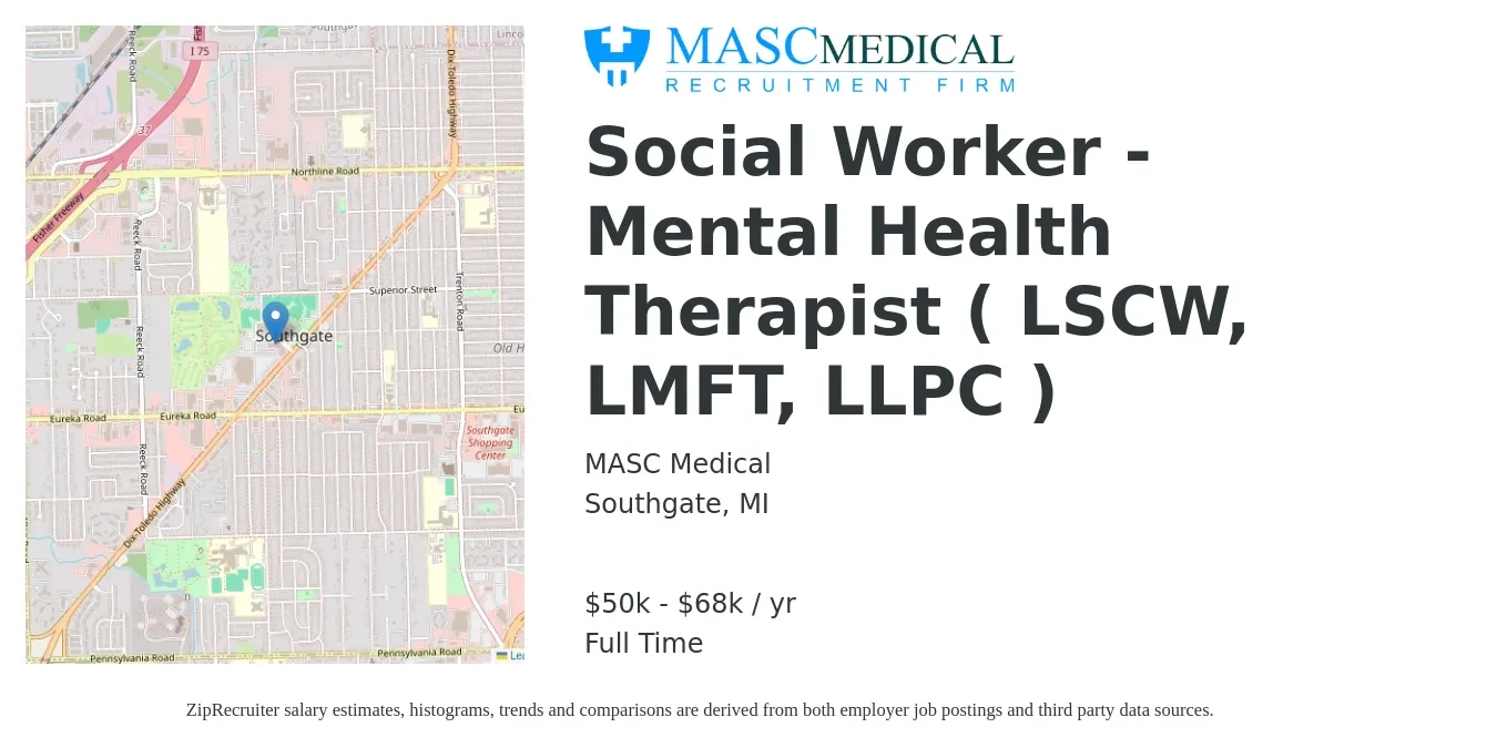 MASC Medical job posting for a Social Worker - Mental Health Therapist ( LSCW, LMFT, LLPC ) in Southgate, MI with a salary of $50,018 to $68,659 Yearly with a map of Southgate location.