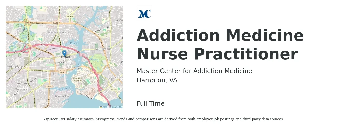 Master Center for Addiction Medicine job posting for a Addiction Medicine Nurse Practitioner in Hampton, VA with a salary of $94,800 to $131,700 Yearly with a map of Hampton location.