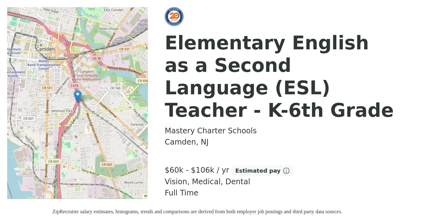 Mastery Charter Schools job posting for a Elementary English as a Second Language (ESL) Teacher - K-6th Grade in Camden, NJ with a salary of $55,000 to $101,500 Yearly and benefits including dental, life_insurance, medical, pto, retirement, and vision with a map of Camden location.
