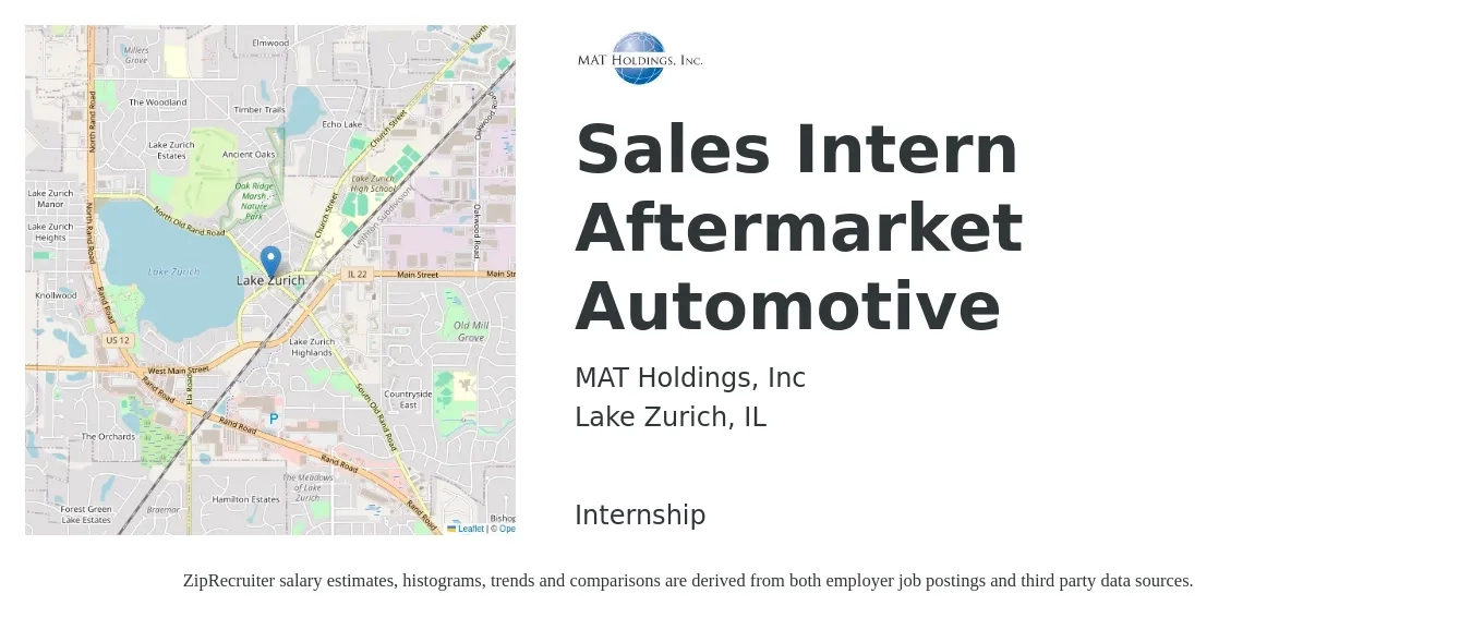 MAT Holdings, Inc job posting for a Sales Intern Aftermarket Automotive in Lake Zurich, IL with a salary of $15 to $20 Hourly with a map of Lake Zurich location.