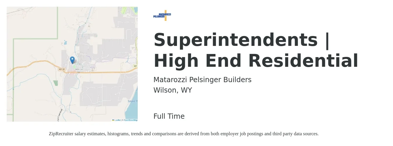 Matarozzi Pelsinger Builders job posting for a Superintendents | High End Residential in Wilson, WY with a salary of $130,000 to $190,000 Yearly with a map of Wilson location.