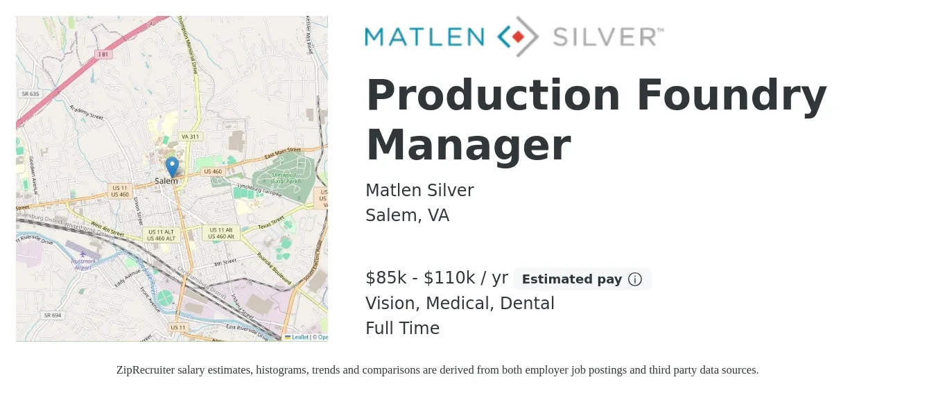 Matlen Silver job posting for a Production Foundry Manager in Salem, VA with a salary of $85,000 to $110,000 Yearly and benefits including retirement, vision, dental, life_insurance, medical, and pto with a map of Salem location.