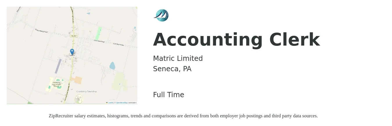 Matric Limited job posting for a Accounting Clerk in Seneca, PA with a salary of $18 to $23 Hourly with a map of Seneca location.