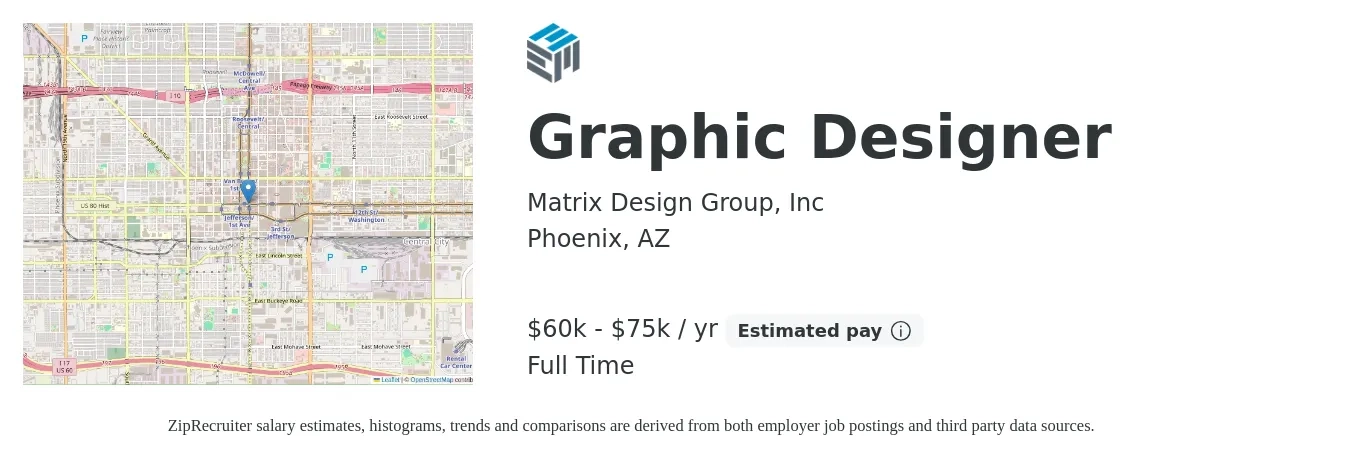 Matrix Design Group, Inc job posting for a Graphic Designer in Phoenix, AZ with a salary of $60,000 to $75,000 Yearly with a map of Phoenix location.