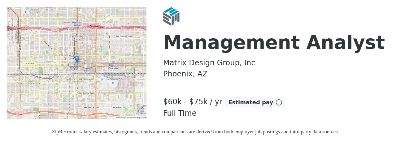 Matrix Design Group, Inc job posting for a Management Analyst in Phoenix, AZ with a salary of $60,000 to $75,000 Yearly with a map of Phoenix location.