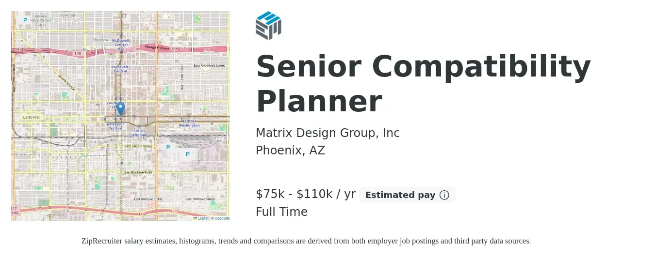 Matrix Design Group, Inc job posting for a Senior Compatibility Planner in Phoenix, AZ with a salary of $75,000 to $110,000 Yearly with a map of Phoenix location.