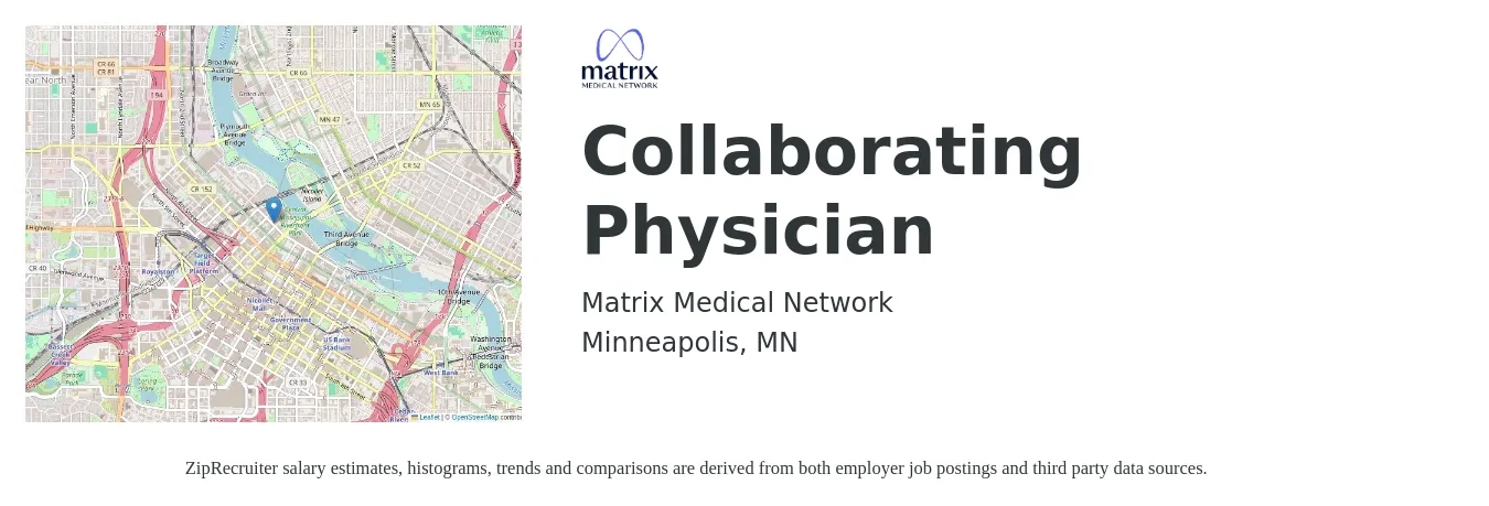 Matrix Medical Network job posting for a Collaborating Physician in Minneapolis, MN with a salary of $121,100 to $250,500 Yearly with a map of Minneapolis location.