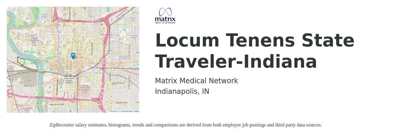 Matrix Medical Network job posting for a Locum Tenens State Traveler-Indiana in Indianapolis, IN with a salary of $82,000 to $110,500 Yearly with a map of Indianapolis location.