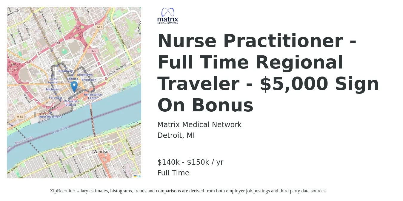 Matrix Medical Network job posting for a Nurse Practitioner - Full Time Regional Traveler - $5,000 Sign On Bonus in Detroit, MI with a salary of $140,000 to $150,000 Yearly with a map of Detroit location.