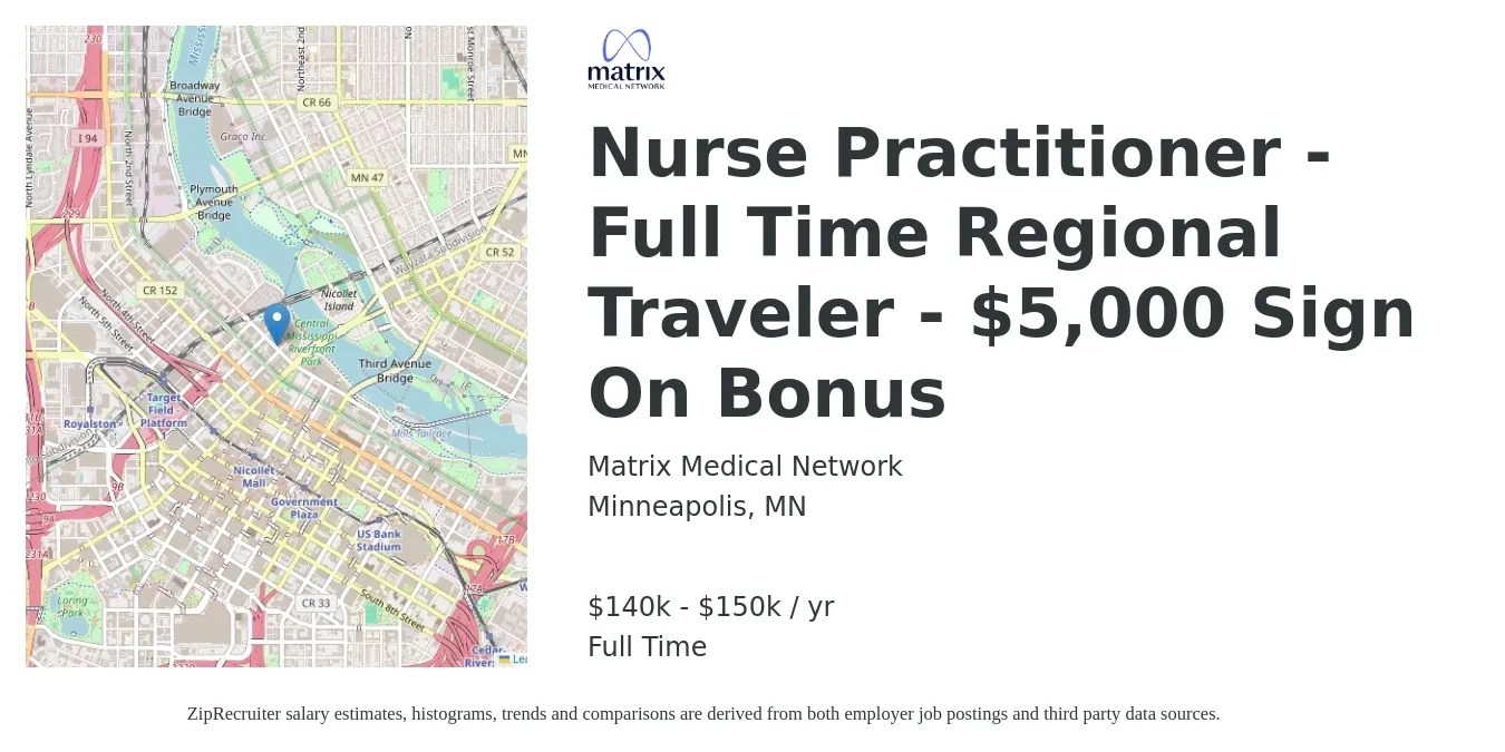Matrix Medical Network job posting for a Nurse Practitioner - Full Time Regional Traveler - $5,000 Sign On Bonus in Minneapolis, MN with a salary of $140,000 to $150,000 Yearly with a map of Minneapolis location.