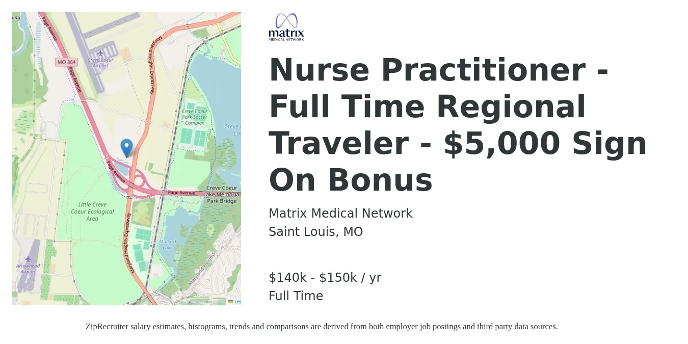 Matrix Medical Network job posting for a Nurse Practitioner - Full Time Regional Traveler - $5,000 Sign On Bonus in Saint Louis, MO with a salary of $140,000 to $150,000 Yearly with a map of Saint Louis location.