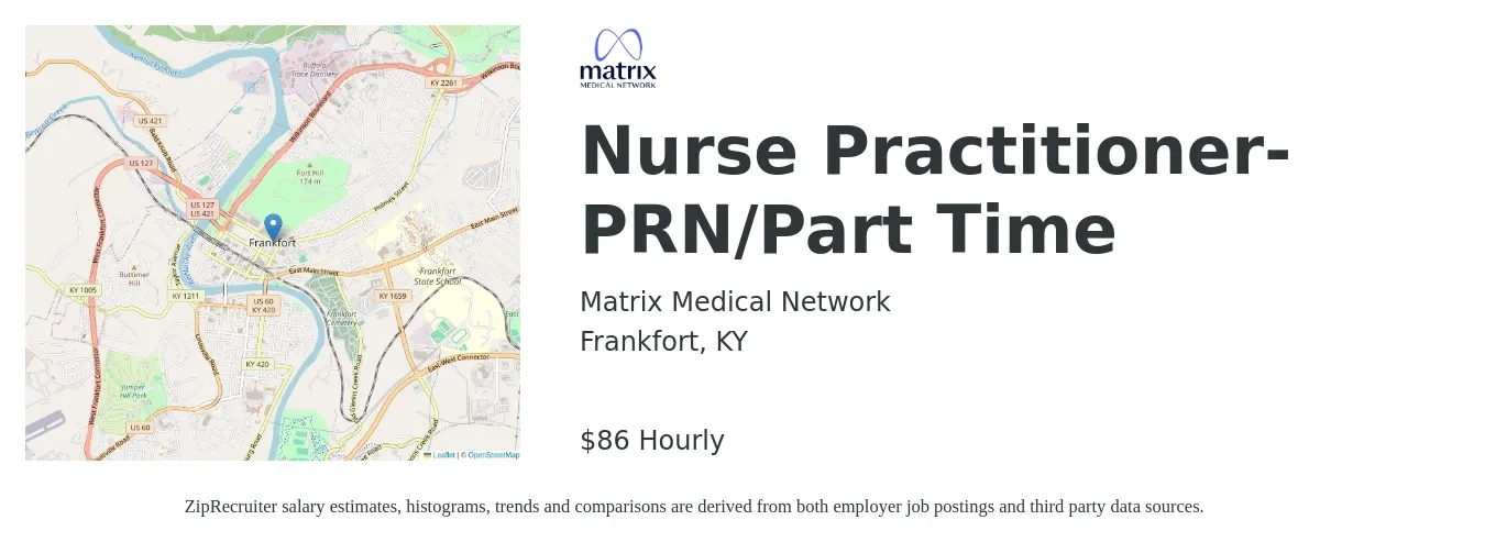 Matrix Medical Network job posting for a Nurse Practitioner- PRN/Part Time in Frankfort, KY with a salary of $90 Hourly with a map of Frankfort location.