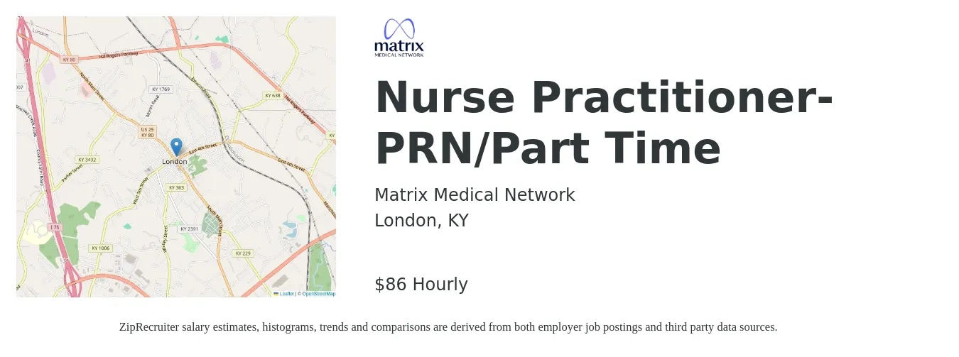 Matrix Medical Network job posting for a Nurse Practitioner- PRN/Part Time in London, KY with a salary of $90 Hourly with a map of London location.